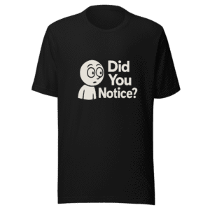 Internet Sensation Did You Notice Trending Quote Tee