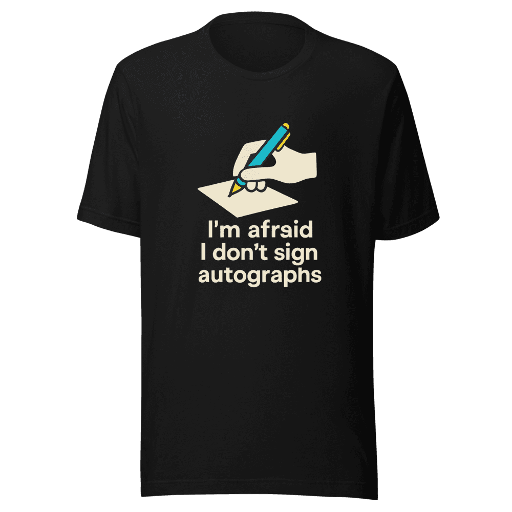 No Autographs Pop Culture Reference Trendy Tee