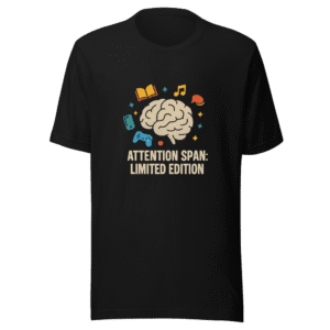 Brain Study Focus T-Shirt Attention Span Tee