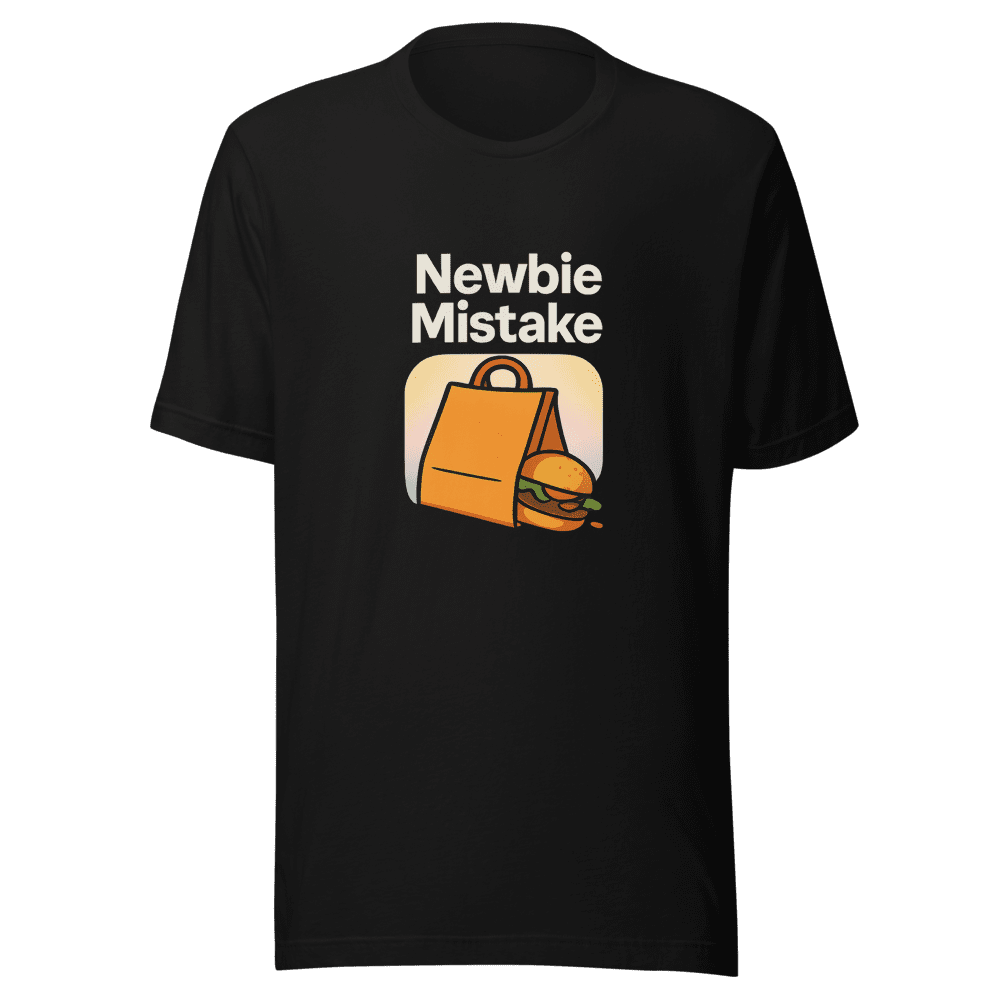 Newbie Mistake Viral Sensation Trending Quote Tee