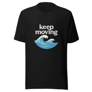 Keep Moving T-Shirt: Viral Inspiration