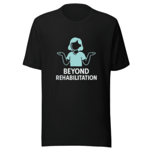 Beyond Rehabilitation Attitude Trending Tee