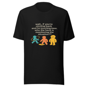 Circling Back Touching Base Trending Quote Tee