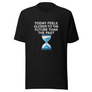 Time Perspective Shift Trendy Tee Viral Sensation