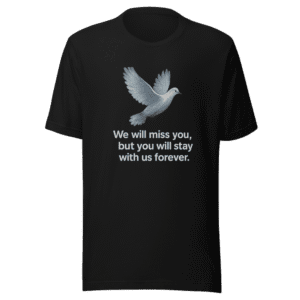 Heartfelt Loss Tribute Trending Quote Tee