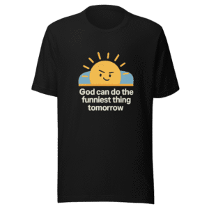 Tomorrow Funny Business T-Shirt Viral Sensation