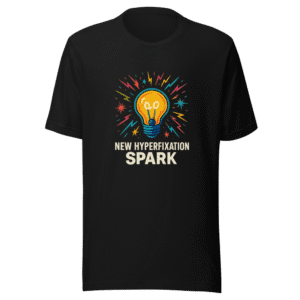 New Hyperfixation Spark T-Shirt Viral Trend