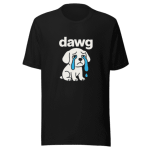 Dawg Crying Meme Viral Tee