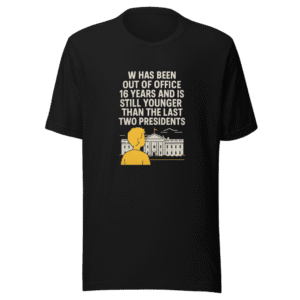 Still Younger T-Shirt Viral Political Statement