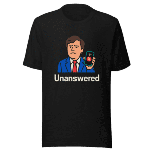 Unanswered Tucker Tee - Viral Political Statement