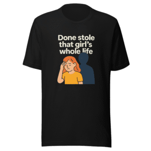 Stole Her Whole Life Viral Tee