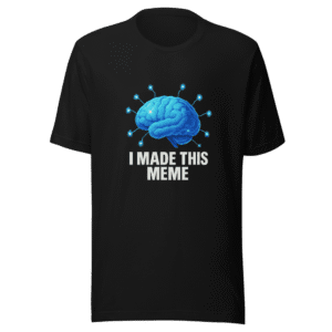 I Made This Meme Viral T-Shirt