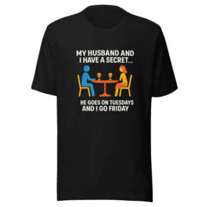 My Marriage Secret Funny T-Shirt