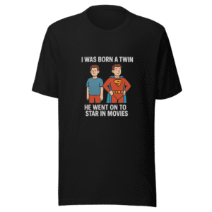 Born Twin Movie Star T-Shirt Viral Sensation