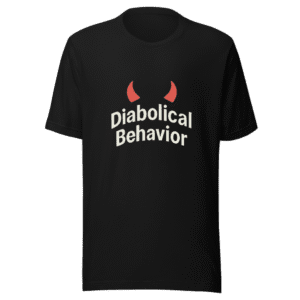 Diabolical Behavior Viral Trending Mischief T-Shirt