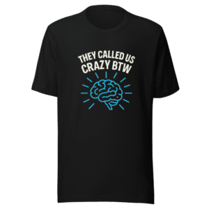 Crazy BTW Viral T-Shirt Prove Them Wrong