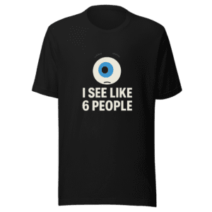 I See Like 6 People T-Shirt Viral Tee