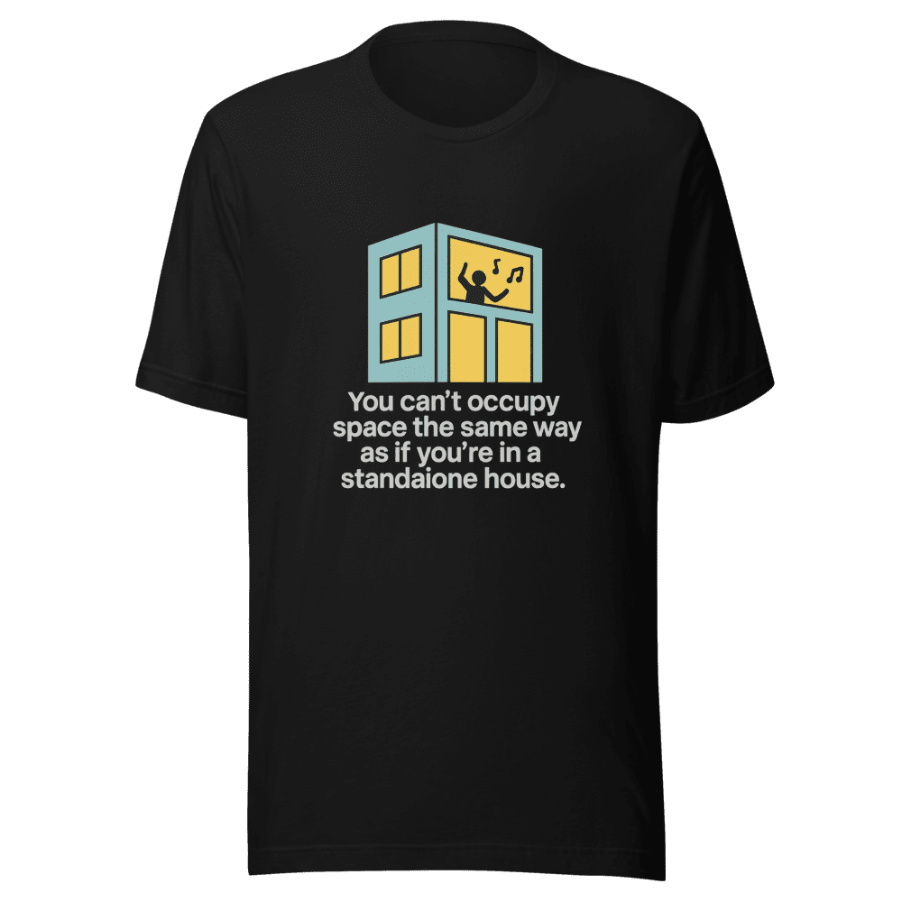 Apartment Living Etiquette Viral Tweet T-Shirt