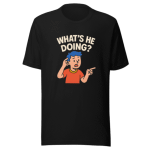What's He Doing Viral Meme T-Shirt