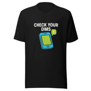 Check Your DMs Viral Tweet T-Shirt