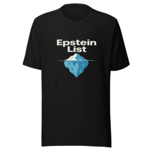 Epstein List Truth T-Shirt Viral Revelation Tee