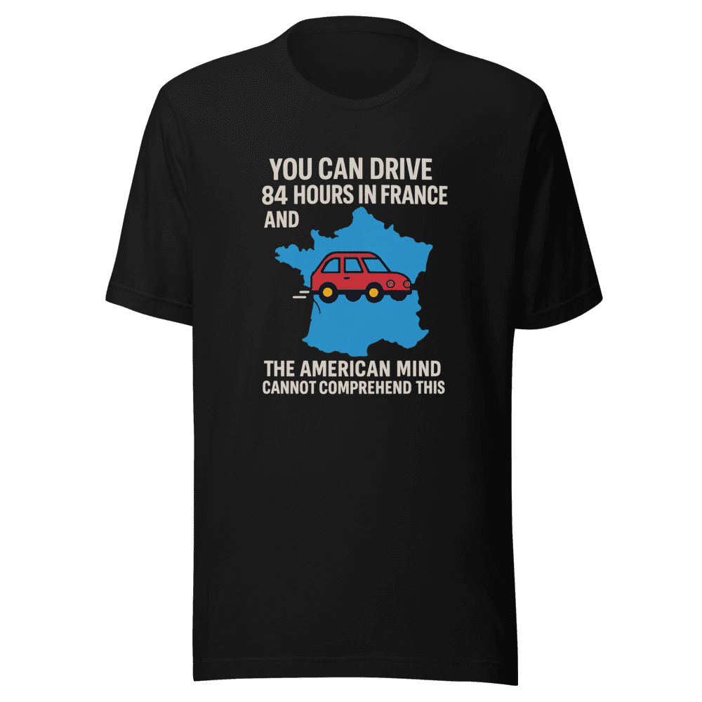 84 Hours in France T-Shirt Viral Tweet