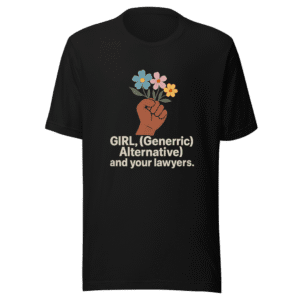 Girl Power Sass T-Shirt - Viral Tweet Inspired
