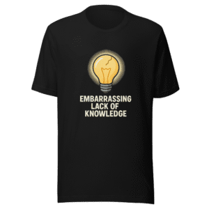 Embarrassing Lack Knowledge T-Shirt Viral Tweet