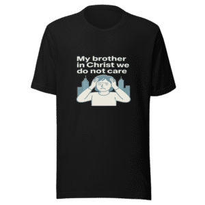 My Brother In Christ Rent T-Shirt