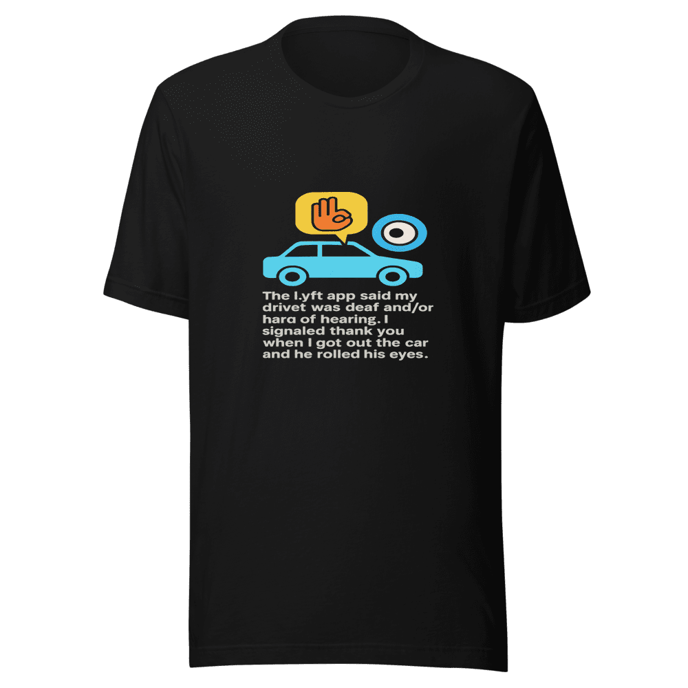 Deaf Driver Eye Roll Viral T-Shirt