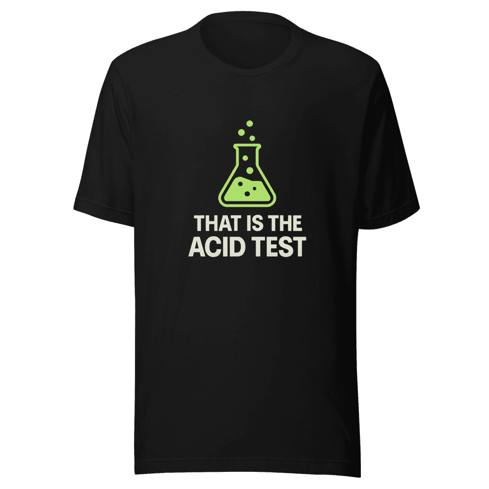 Acid Test Viral Tweet T-Shirt