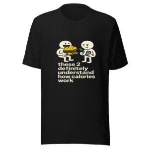 Understand Calories Funny Viral Tweet T-Shirt