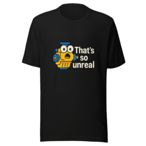 Hit By An Engine? Unreal Statement T-Shirt