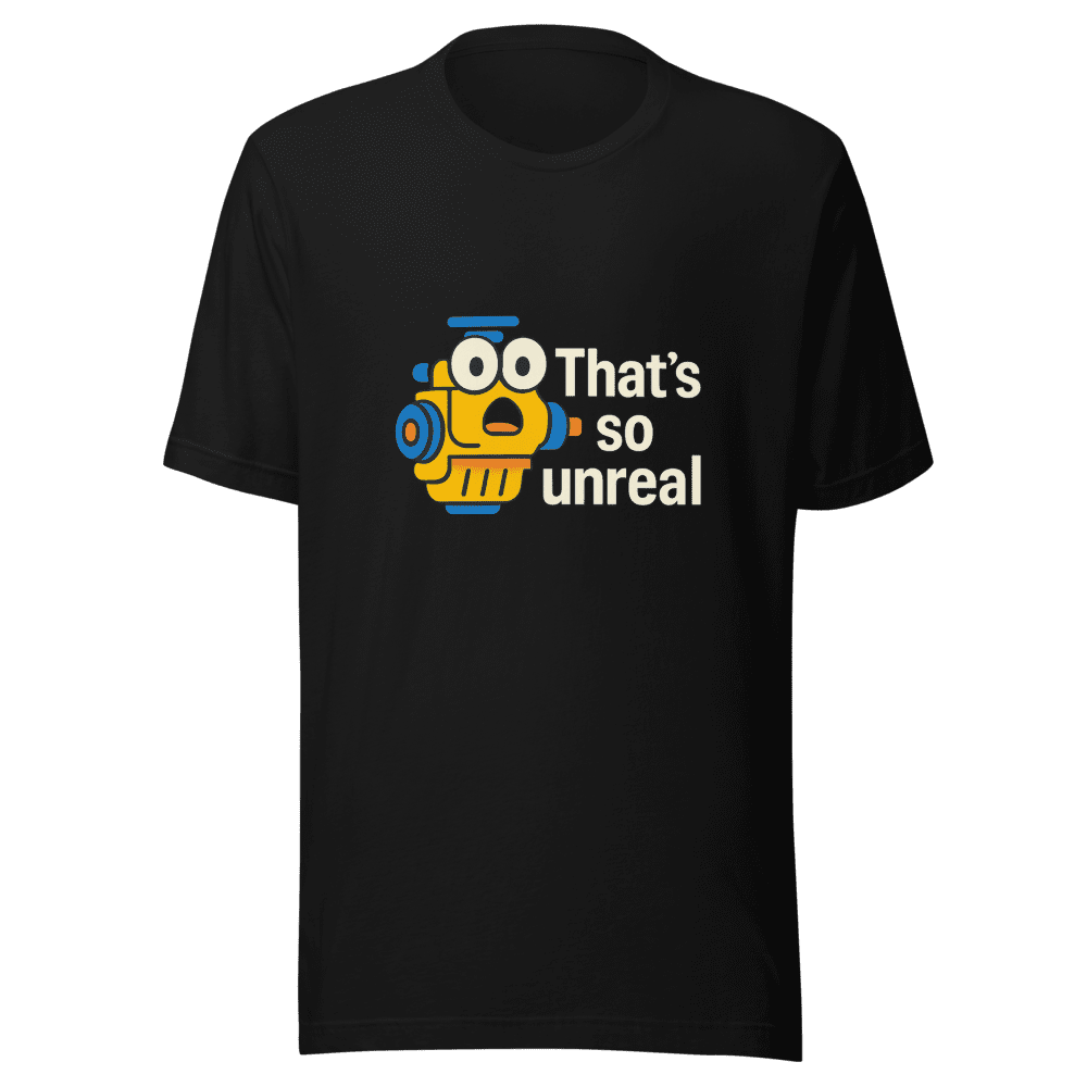 Hit By An Engine? Unreal Statement T-Shirt