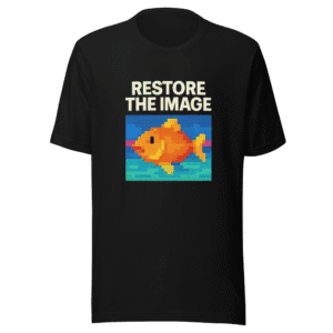 Restore The Image Funny Fishing T-Shirt