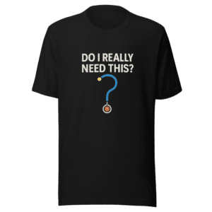 ER Doc Don't Even Think About It T-Shirt