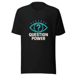 Question Power T-Shirt Viral Statement Tee