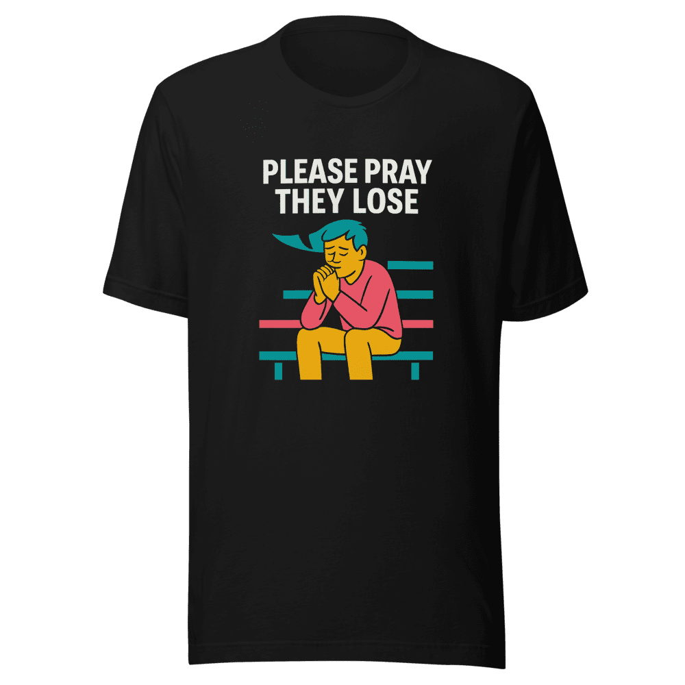 Pray They Lose Soccer T-Shirt Viral Tee