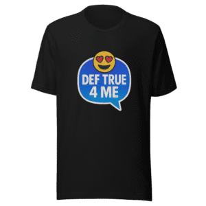 Def True 4 Me Viral Tweet T-Shirt