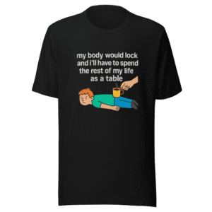My Body Table Funny Viral Tweet T-Shirt