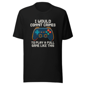 Commit Crimes Gaming T-Shirt Viral Tweet Design