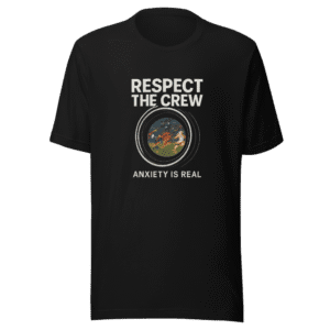 Respect The Camera Crew Viral Anxiety T-Shirt