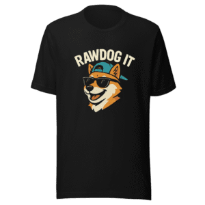 Rawdog It T-Shirt Viral Reminder System Tee