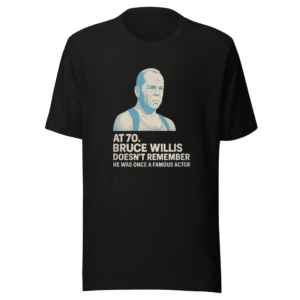 Bruce Willis Remember Famous Actor T-Shirt