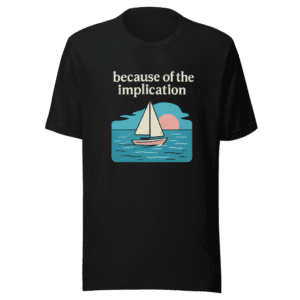 The Implication T-Shirt Viral Meme Tee