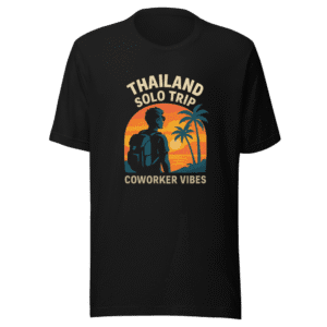 Thailand Solo Trip Coworker T-Shirt