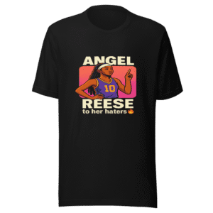 Angel Reese Haters Trendy T-Shirt