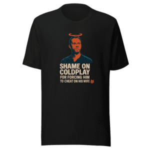 Coldplay Made Me Cheat T-Shirt Viral Tweet Tee