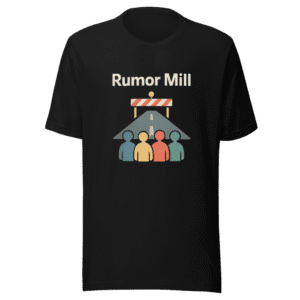 Blocked Road Rumor Mill T-Shirt