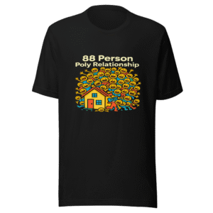 88 Person Poly Relationship Viral Tweet Shirt